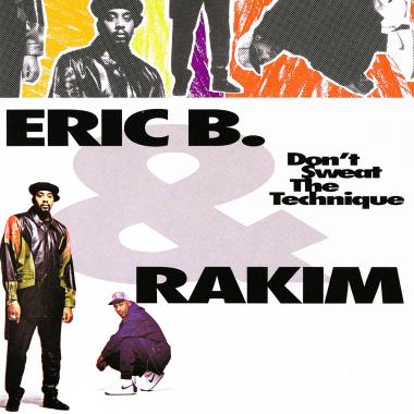 Eric B. and Rakim -  Don't Sweat the Technique